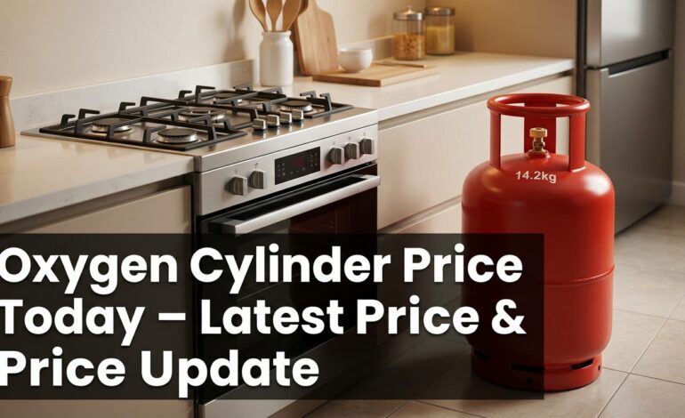 Oxygen Cylinder Price Today – Latest Price & Update