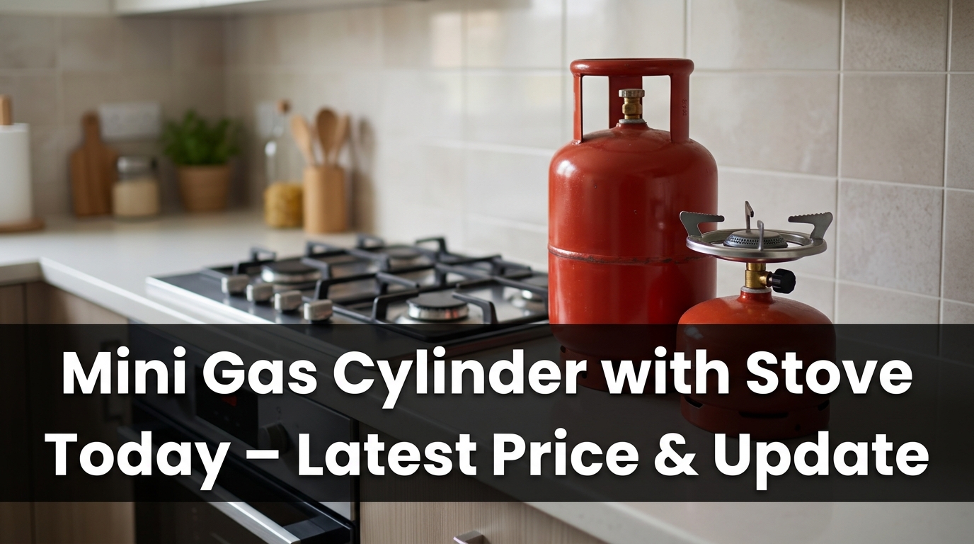 Mini Gas Cylinder with Stove Today – Latest Price & Update