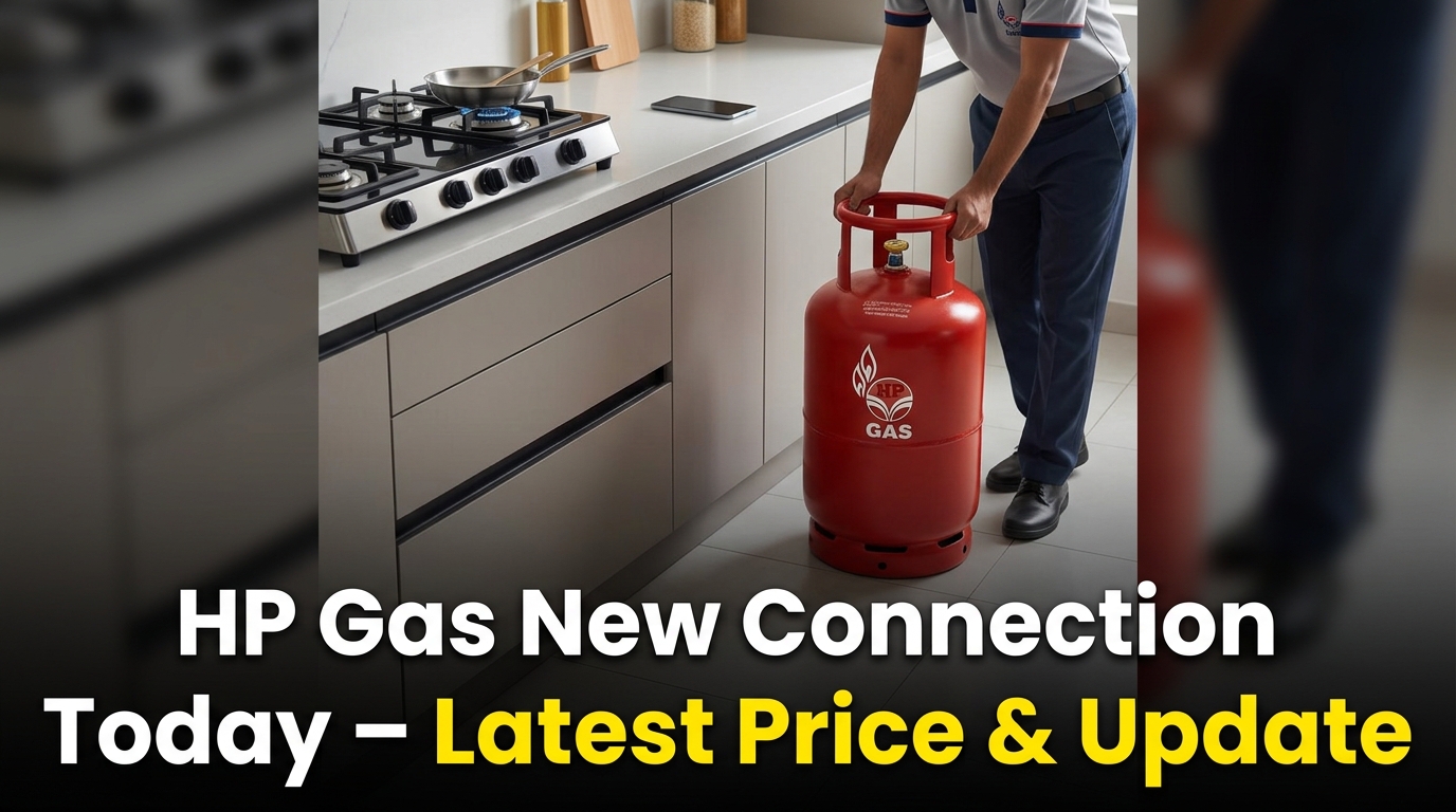 HP Gas New Connection Today – Latest Price & Update