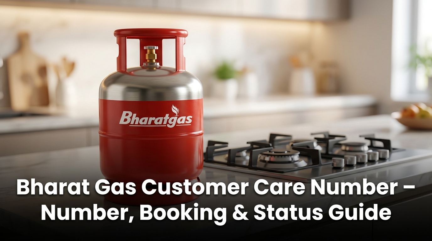 Bharat Gas Customer Care Number – Number, Booking & Status Guide