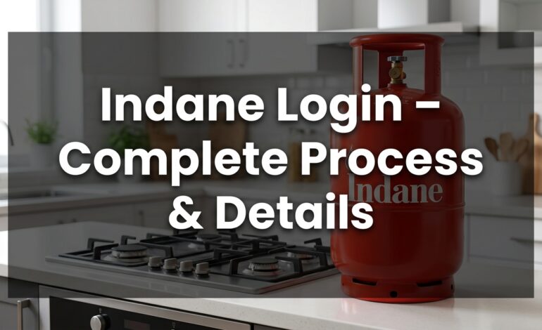 Indane Login – Complete Process & Details