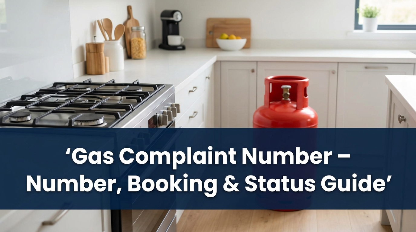 Gas Complaint Number – Number, Booking & Status Guide