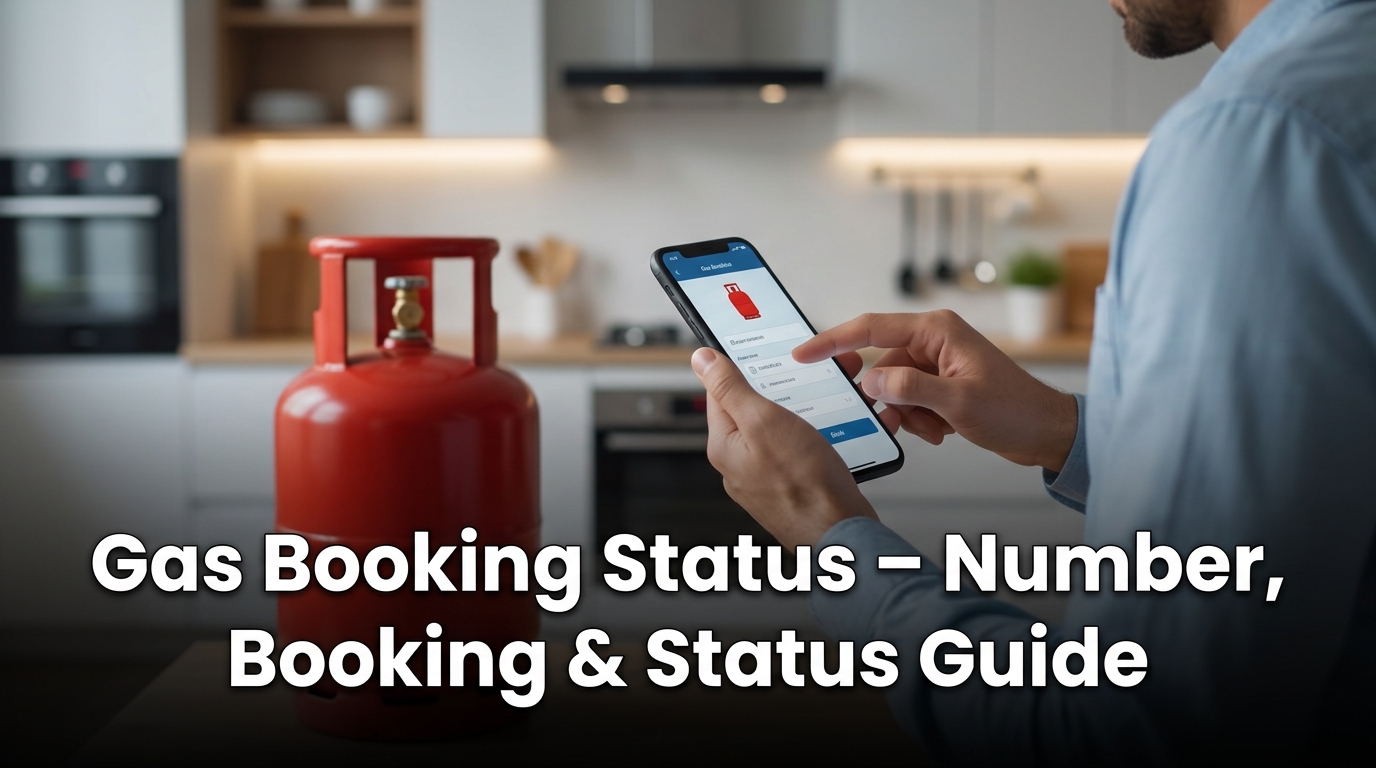 Gas Booking Status – Number, Booking & Status Guide