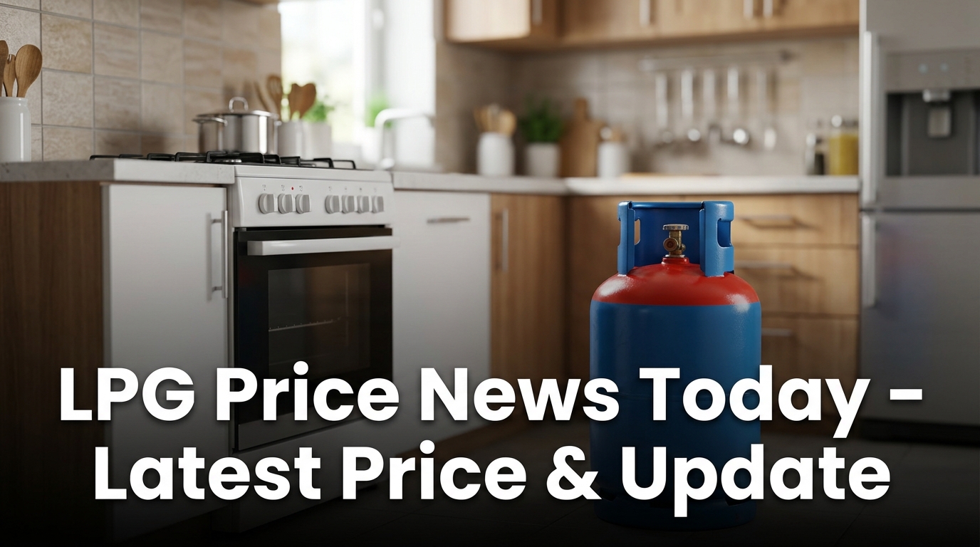 LPG Price News Today – Latest Price & Update