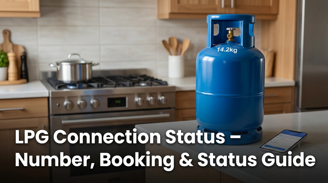 LPG Connection Status – Number, Booking & Status Guide