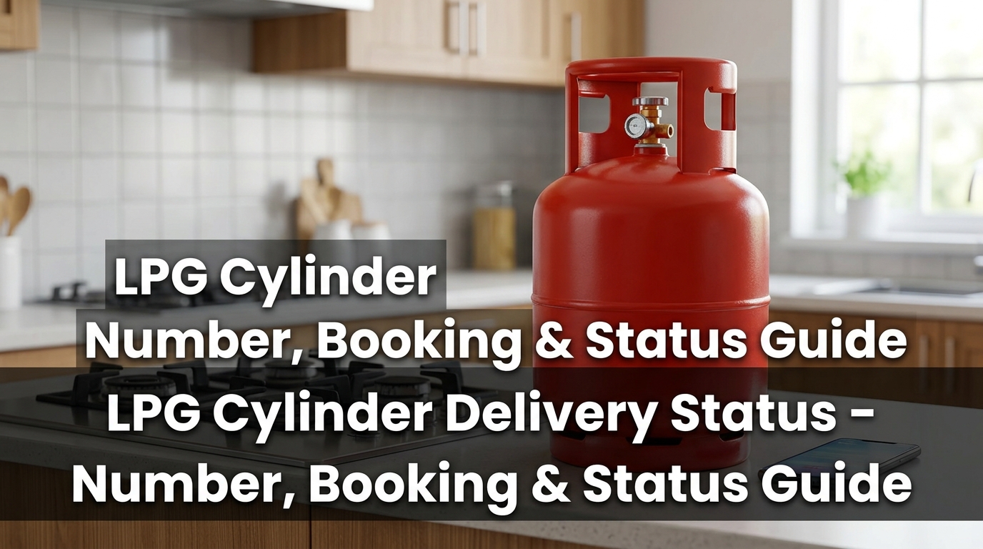LPG Cylinder Delivery Status – Number, Booking & Status Guide