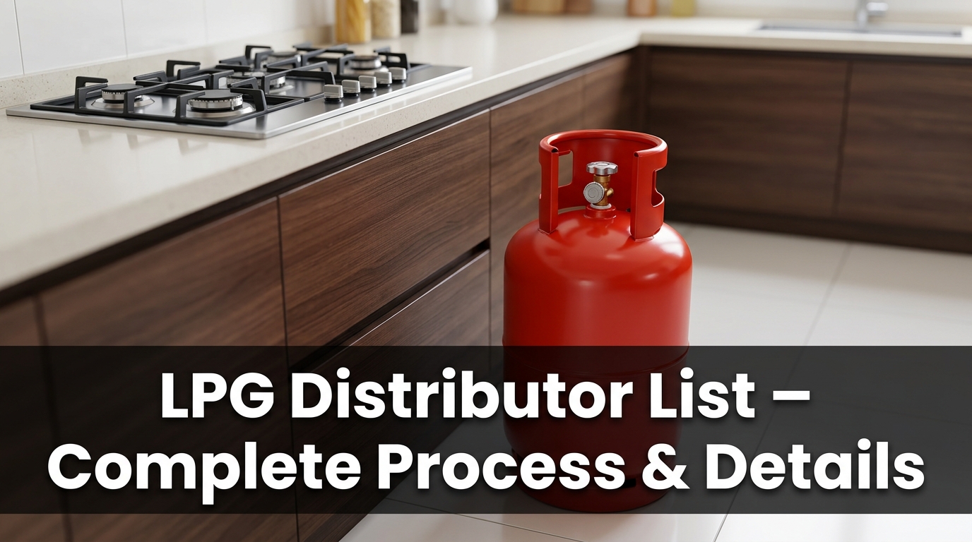 LPG Distributor List – Complete Process & Details