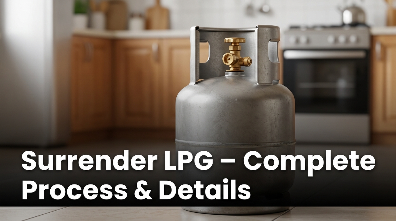 Surrender LPG – Complete Process & Details