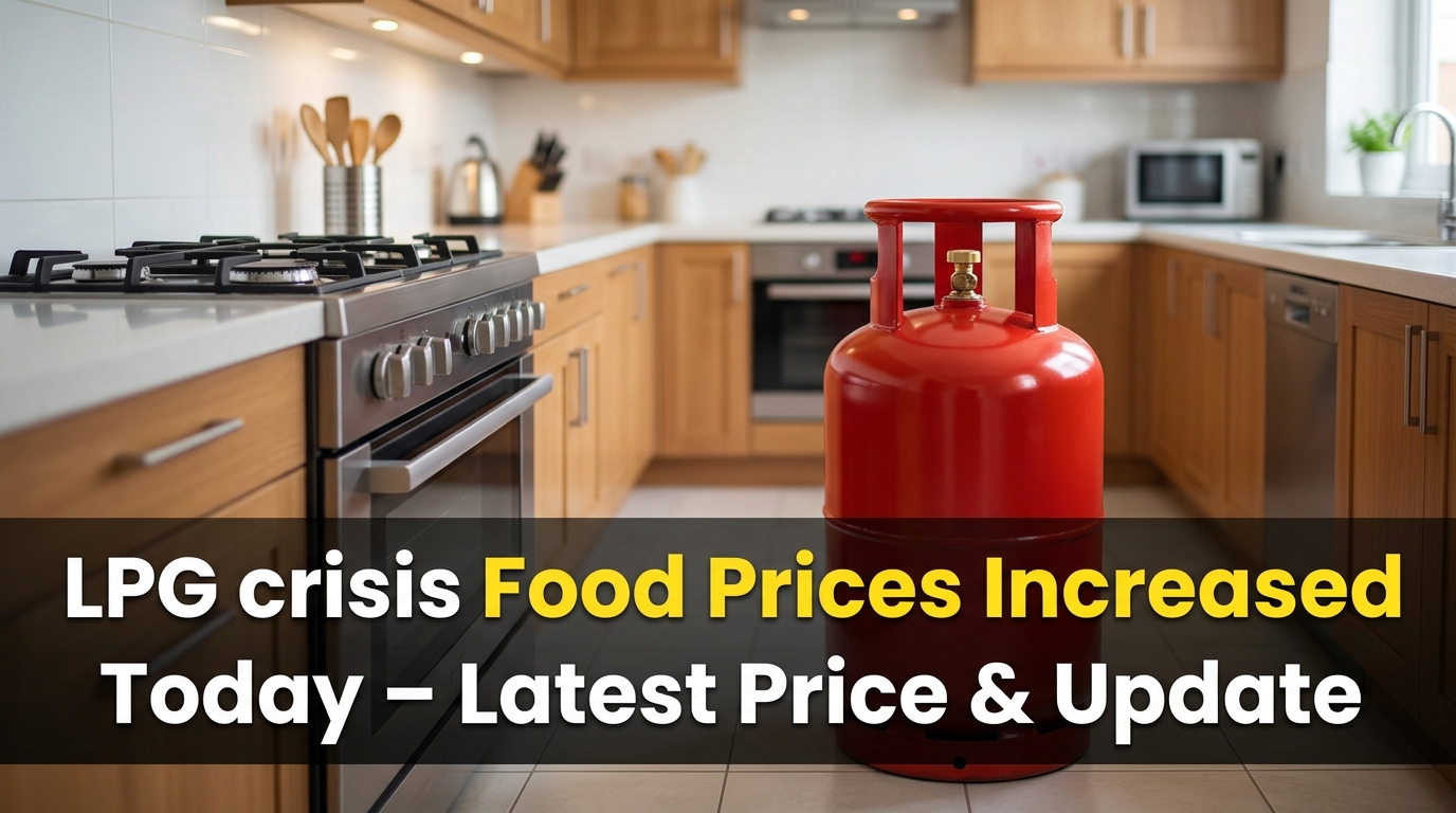 LPG crisis Food Prices Increased Today – Latest Price & Update